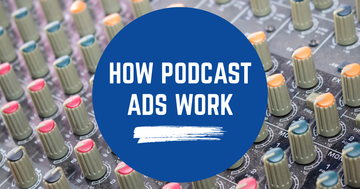 How Podcast Ads Work (and why they’re so effective) image