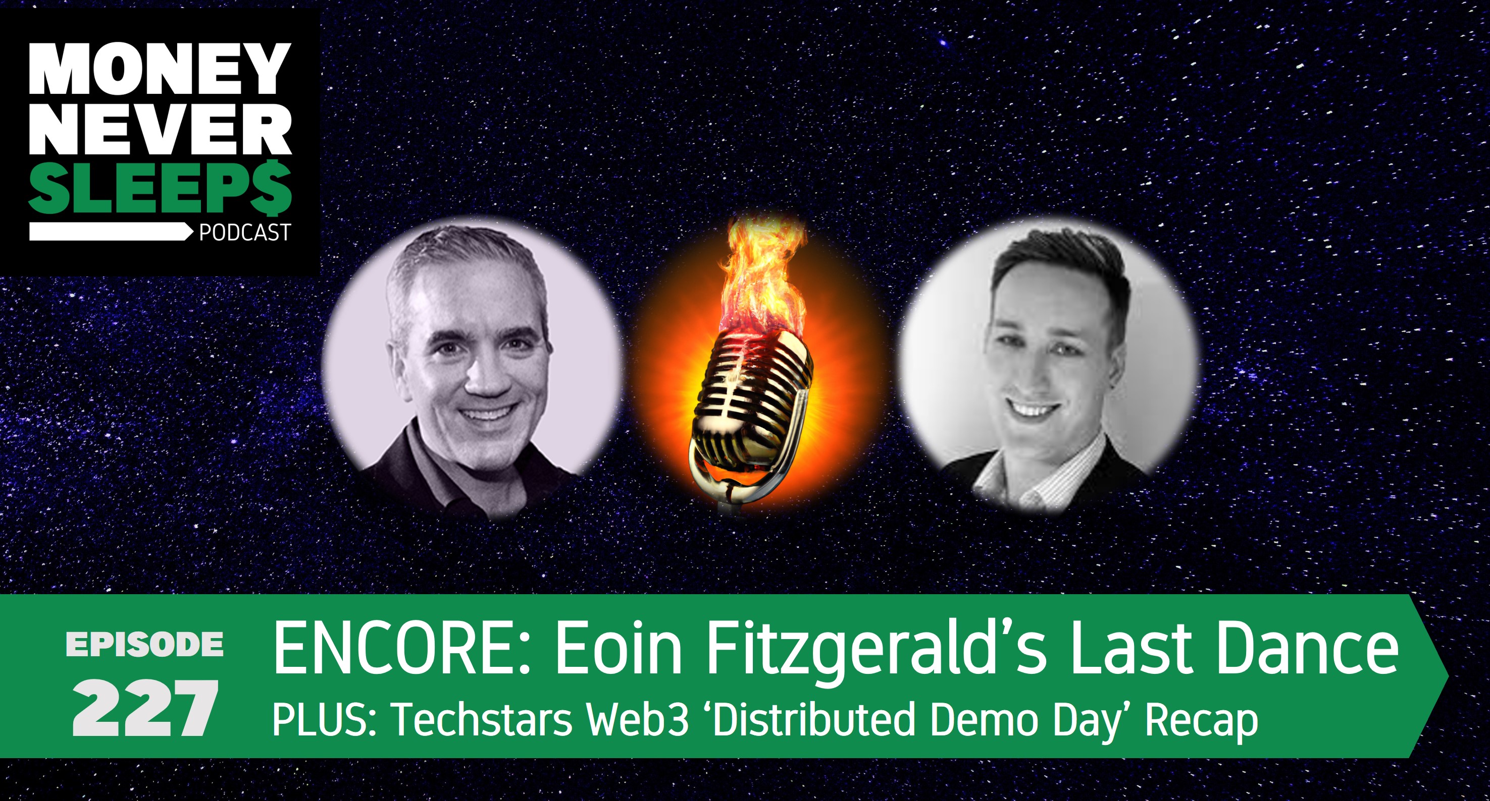 227: Encore | Eoin Fitzgerald’s Last Dance & Techstars Web3 Recap