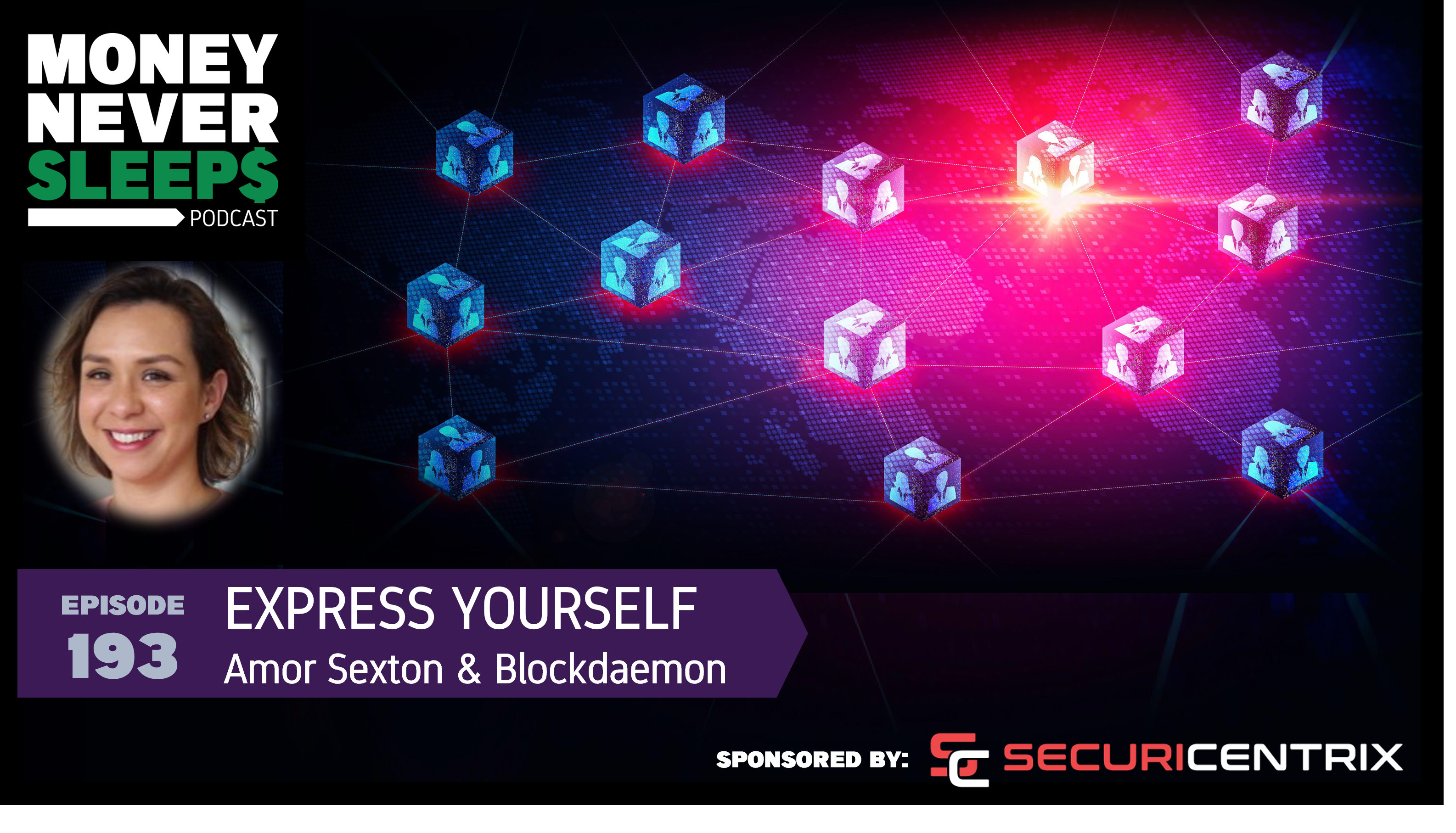 193: Express Yourself | Amor Sexton, Blockdaemon and Web3 infrastructure